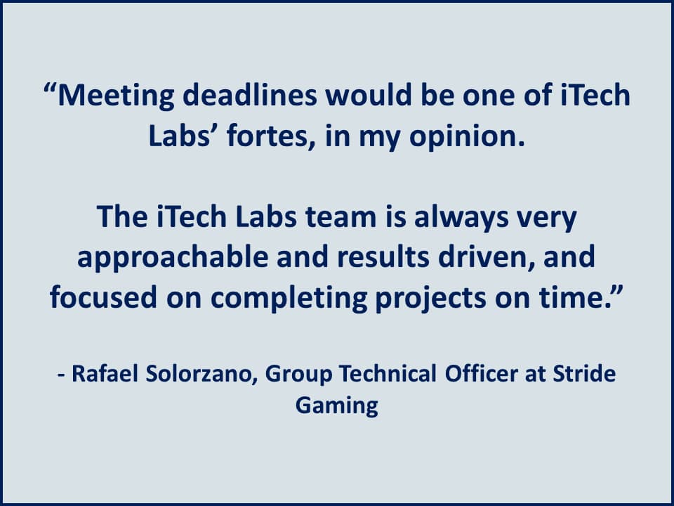 Meeting deadlines would be one of iTech Labs’ fortes, in my opinion - Stride Gaming